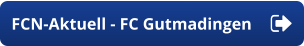 FCN-Aktuell - FC Gutmadingen