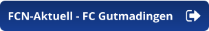 FCN-Aktuell - FC Gutmadingen