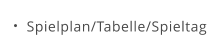 Spielplan/Tabelle/Spieltag